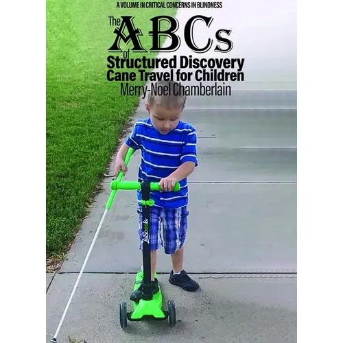 The ABCs of Structured Discovery Cane Travel for Children