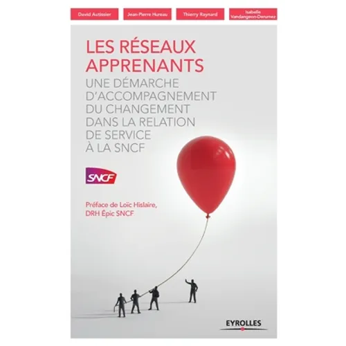 Les réseaux apprenants: Une démarche d'accompagnement du changement dans la relation de service à la SNCF