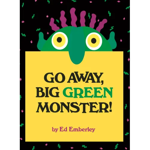 Go Away, Big Green Monster!