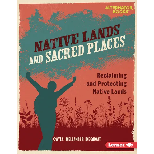 Native Lands and Sacred Places: Reclaiming and Protecting Native Lands