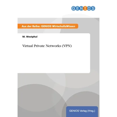 Virtual Private Networks (VPN)