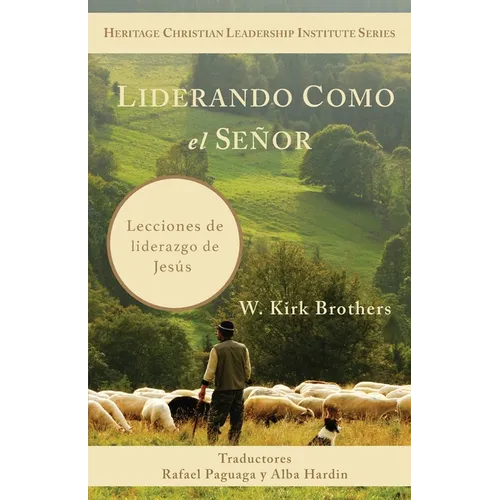 Liderando Como Jesús: Lecciones de Liderazgo de Jesús