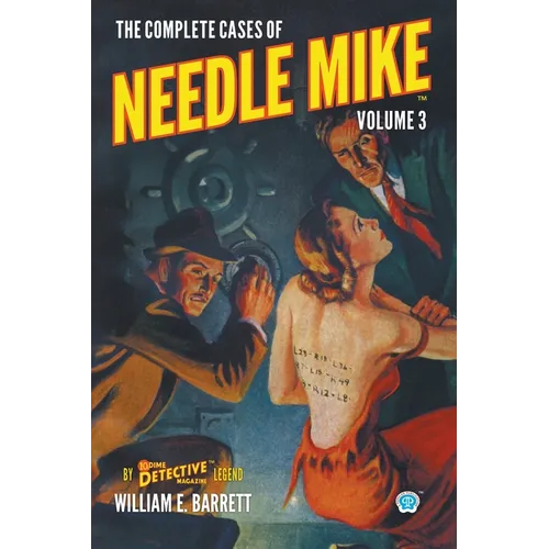 The Complete Cases of Needle Mike, Volume 3