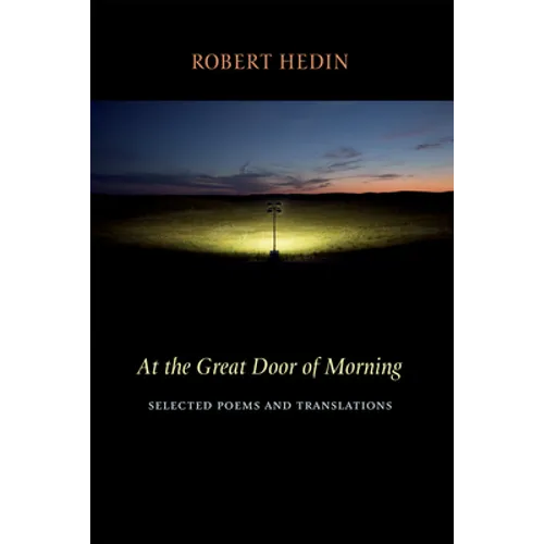At the Great Door of Morning: Selected Poems and Translations
