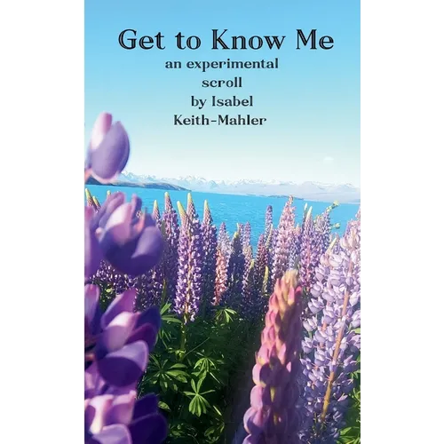 Get to Know Me An Experimental Scroll