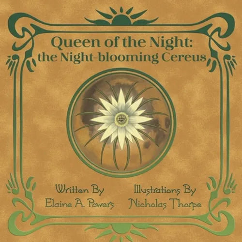 Queen of the Night: The Night-blooming Cereus