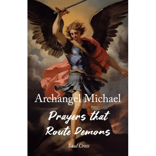 Archangel Michael Prayers that Route Demons