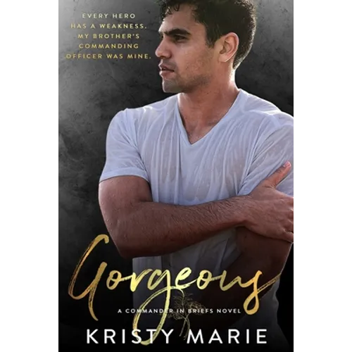 Gorgeous: An enemies to lovers stand-alone.
