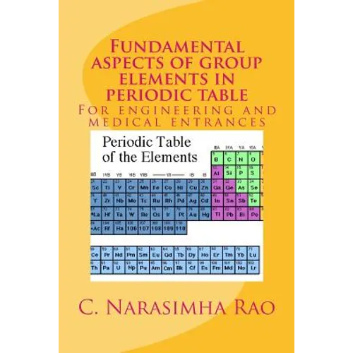 Fundamental aspects of group elements in periodic table: For engineering and medical entrances