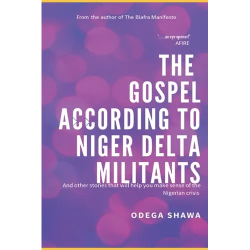 The Gospel According to Niger Delta Militants