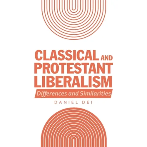 Classical and Protestant Liberalism: Differences and Similarities