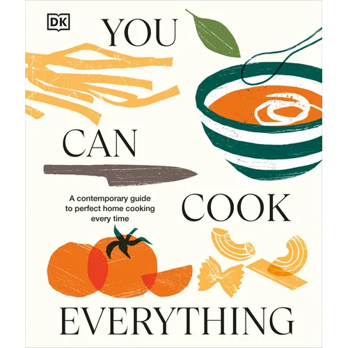 You Can Cook Everything: A Comprehensive Guide to Home-Cooking Every Time