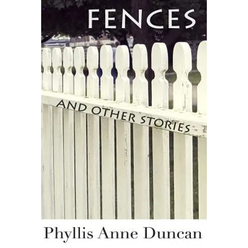 Fences and Other Stories