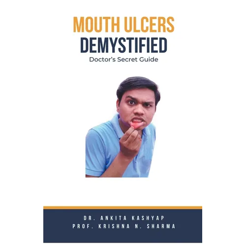 Mouth Ulcers Demystified: Doctor's Secret Guide