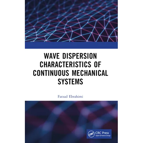 Wave Dispersion Characteristics of Continuous Mechanical Systems