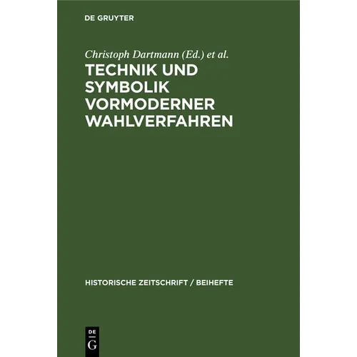 Technik Und Symbolik Vormoderner Wahlverfahren