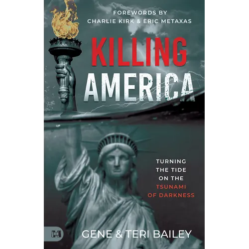 Killing America: Turning the Tide on the Tsunami of Darkness