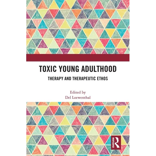 Toxic Young Adulthood: Therapy and Therapeutic Ethos
