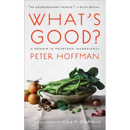 What's Good?: A Memoir in Fourteen Ingredients