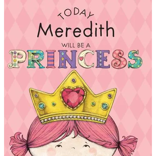 Today Meredith Will Be a Princess