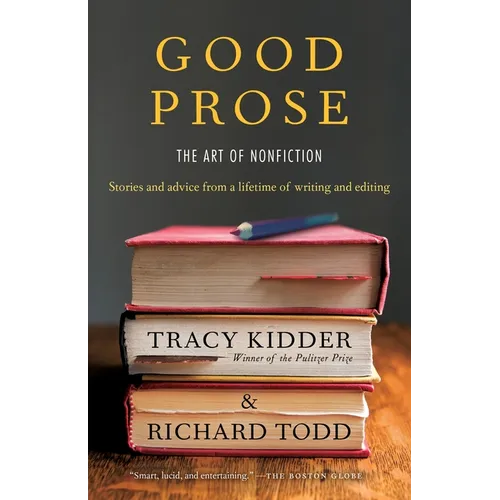 Good Prose: The Art of Nonfiction