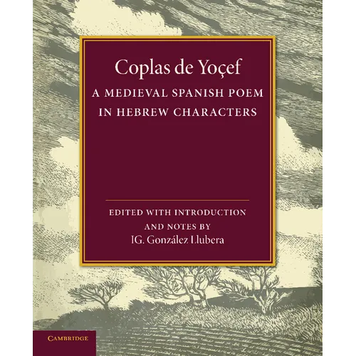 Coplas de Yocef: A Medieval Spanish Poem in Hebrew Characters