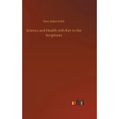 Science and Health with Key to the Scriptures