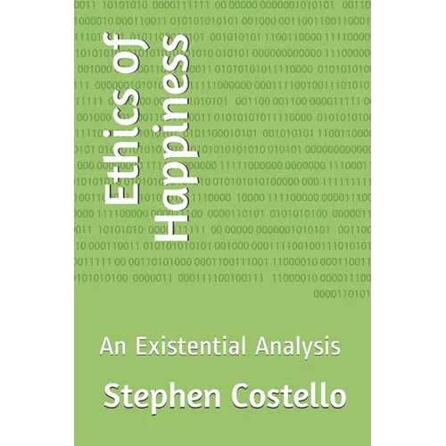 Ethics of Happiness: An Existential Analysis