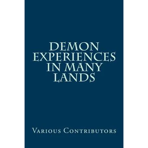 Demon Experiences in Many Lands