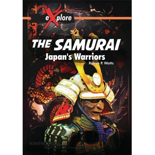 The Samurai: Japan's Warriors