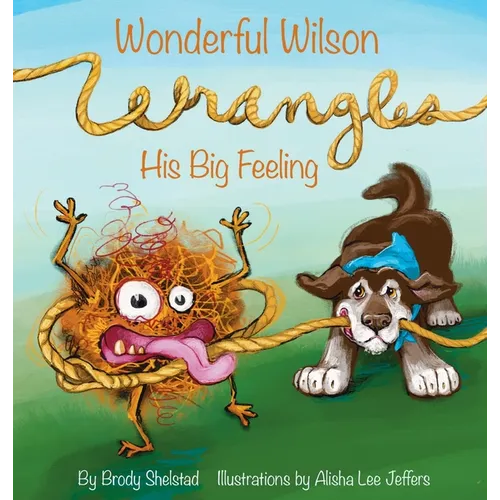 Wonderful Wilson Wrangles His Big Feeling
