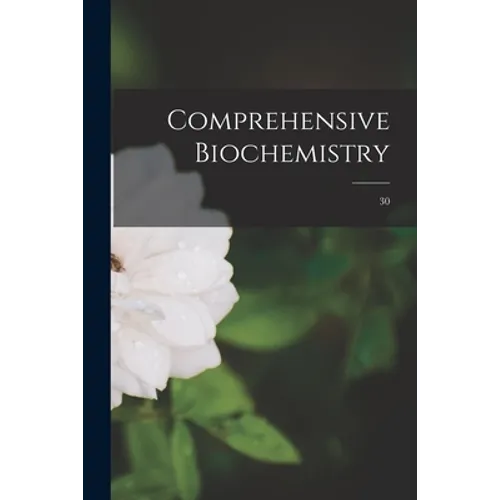 Comprehensive Biochemistry; 30