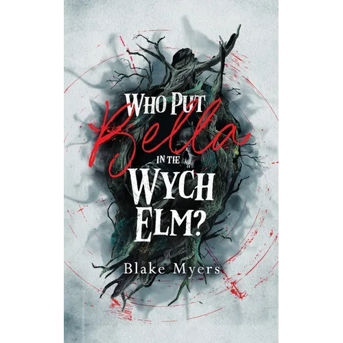 Who Put Bella in the Wych Elm?