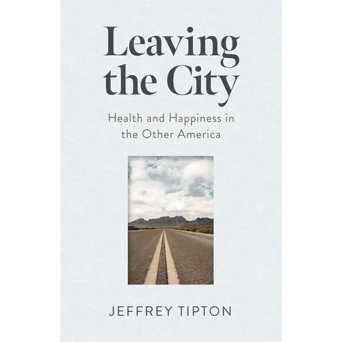 Leaving the City: Health and Happiness in the Other America