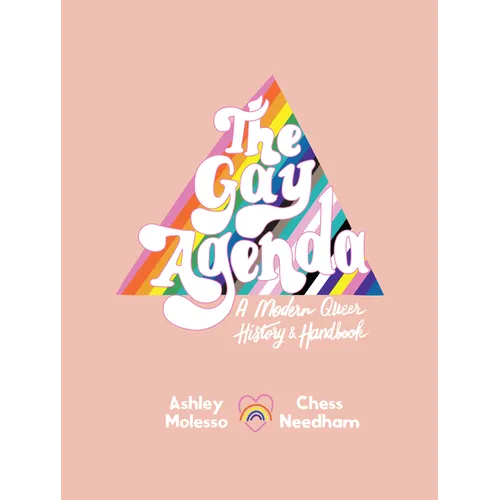 The Gay Agenda: A Modern Queer History & Handbook
