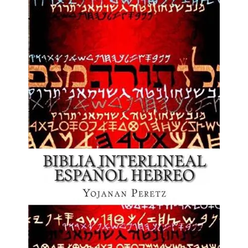 Biblia Interlineal Español Hebreo: Para Leer en Hbreo
