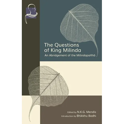 The Questions of King Milinda: An Abridgement of the Milindapañhā