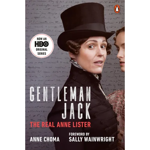 Gentleman Jack (Movie Tie-In): The Real Anne Lister