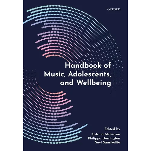 Handbook of Music, Adolescents, and Wellbeing - Hardcover