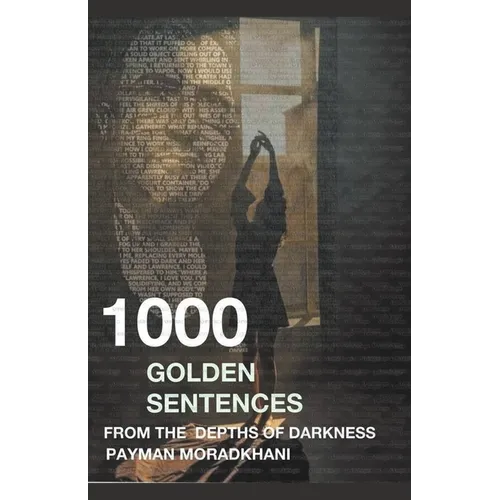 A Thousand Golden Sentences From The Depths Of Darkness