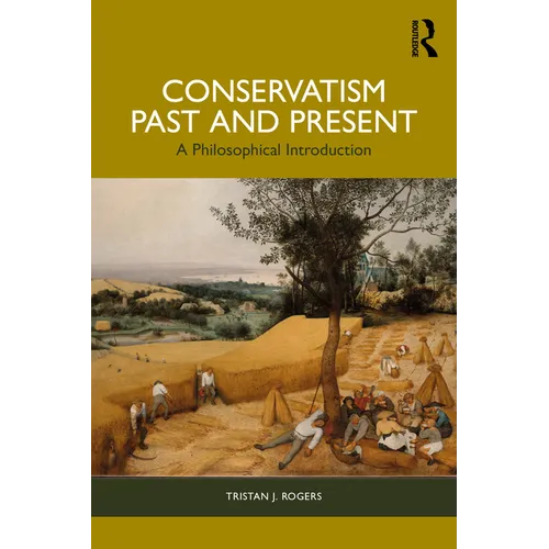 Conservatism, Past and Present: A Philosophical Introduction