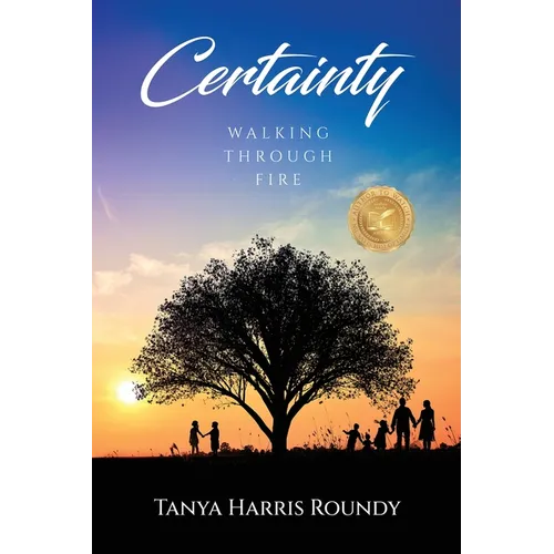 Certainty: Walking through Fire