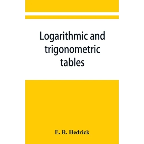 Logarithmic and trigonometric tables
