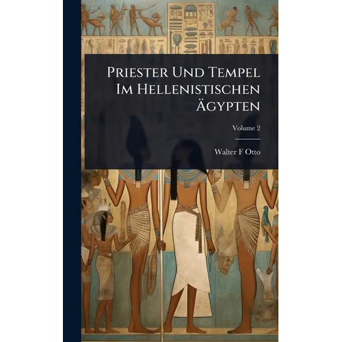 Priester Und Tempel Im Hellenistischen Ägypten