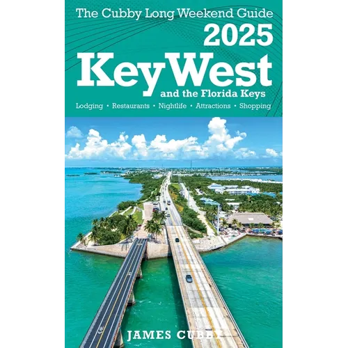 Key West The Cubby Long Weekend Guide
