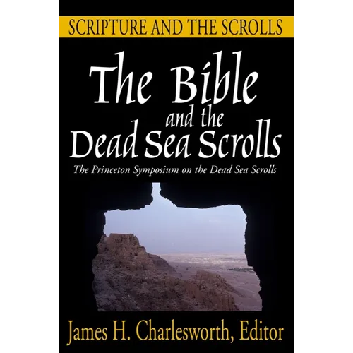 The Bible and the Dead Sea Scrolls: Volume 1, Scripture and the Scrolls