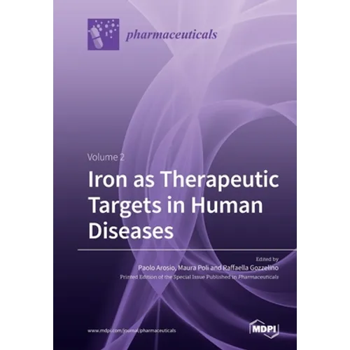 Iron as Therapeutic Targets in Human Diseases: Volume 2
