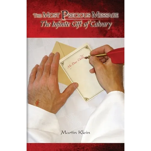 The Most Precious Message: The Infinite Gift of Calvary