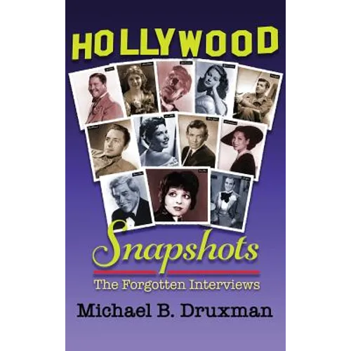 Hollywood Snapshots: The Forgotten Interviews (hardback)