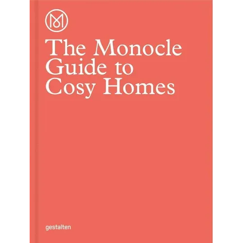 The Monocle Guide to Cosy Homes